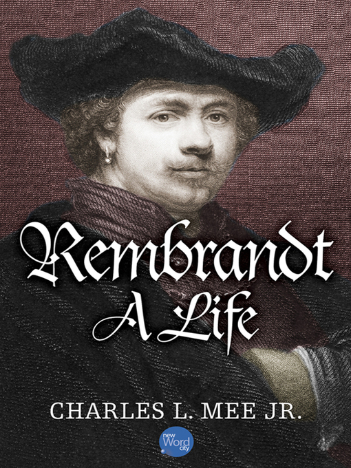 Title details for Rembrandt, A Life by Charles L. Mee - Wait list
